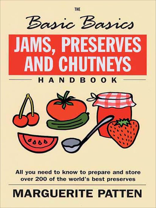 Cover image for The Basic Basics Jams, Preserves and Chutneys Handbook